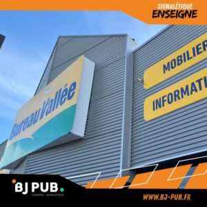 enseigne lumineuse Bureau Vallée Cambrai fabrication pose enseigne BJ PUB